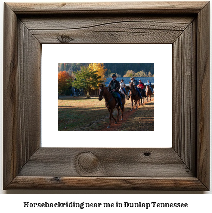 horseback riding near me in Dunlap, Tennessee